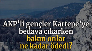 AKP’li gençler Kartepe’ye bedava çıkarken bakın onlar ne kadar ödedi?